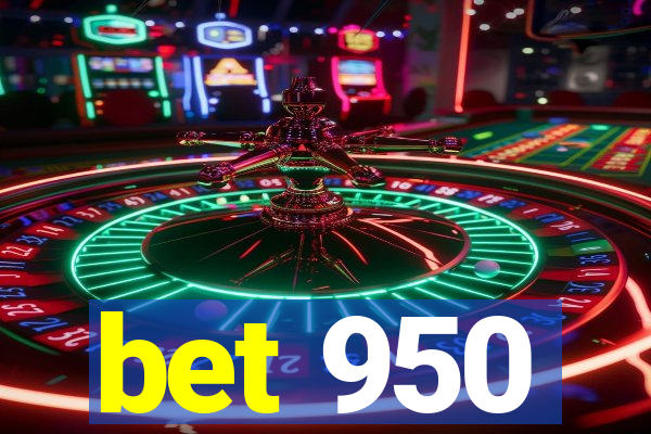 bet 950